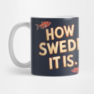 How Swede It Is Mug